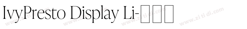 IvyPresto Display Li字体转换 IvyPresto Display Li字体转换